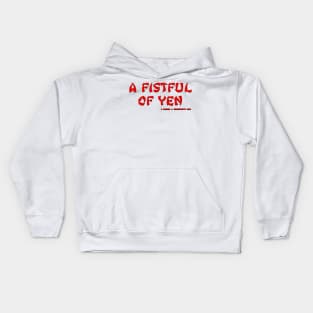 A Fistful of Yen Kids Hoodie